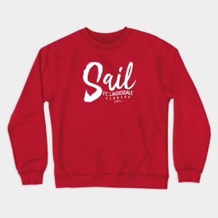 Sail Ft Lauderdale, Florida Crewneck Sweatshirt